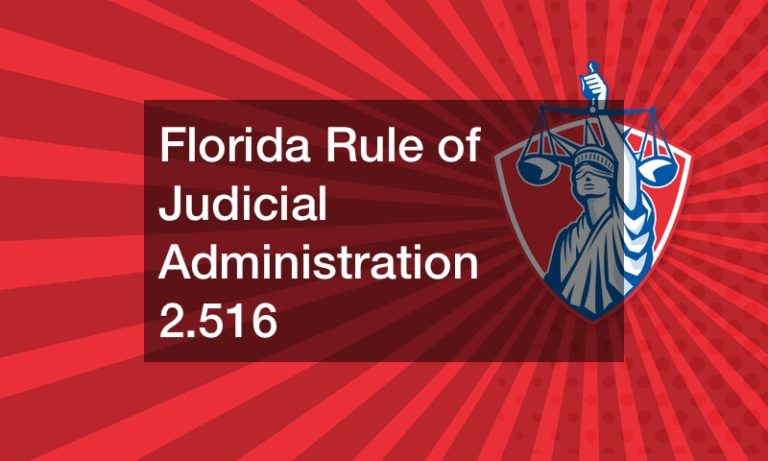 Florida Rule of Judicial Administration 2.516