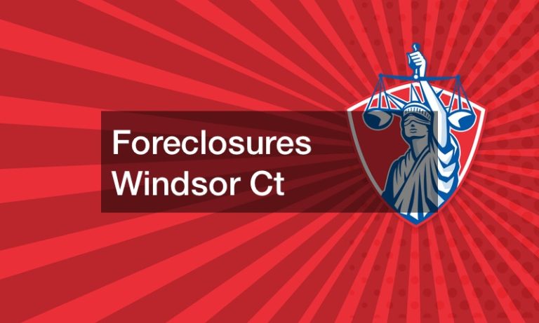 Foreclosures Windsor Ct