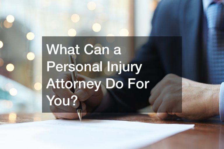 What Can a Personal Injury Attorney Do For You?