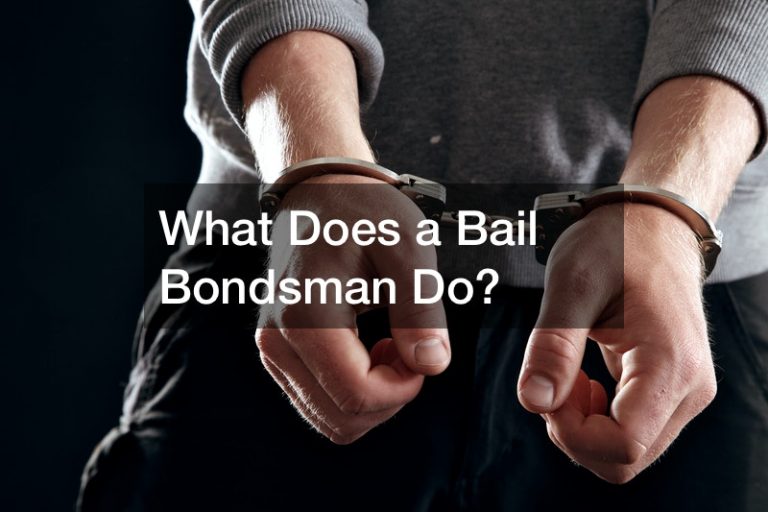 What Does a Bail Bondsman Do?