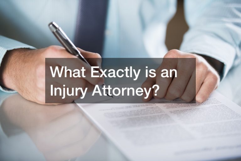 What Exactly is an Injury Attorney?