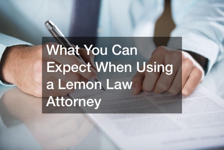 What You Can Expect When Using a Lemon Law Attorney