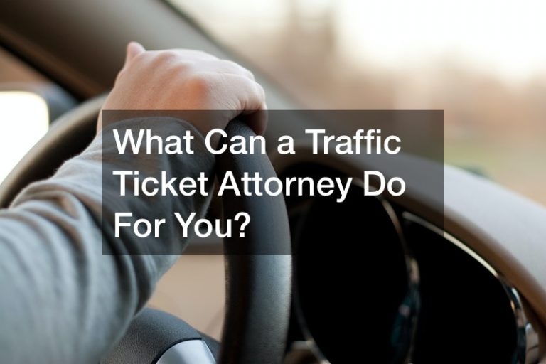 What Can a Traffic Ticket Attorney Do For You?