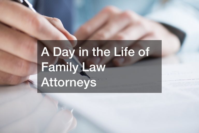 A Day in the Life of Family Law Attorneys