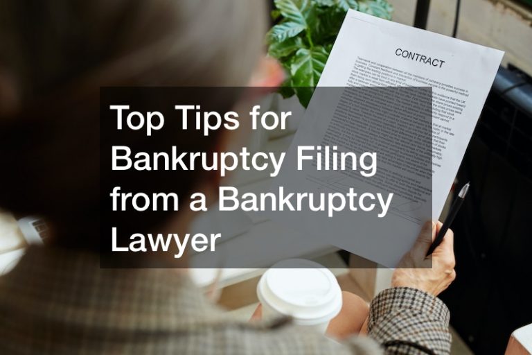 Top Tips for Bankruptcy Filing from a Bankruptcy Lawyer