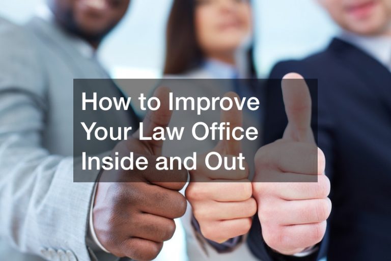 How to Improve Your Law Office Inside and Out