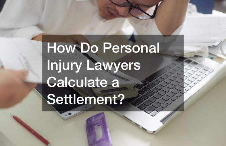 How Do Personal Injury Lawyers Calculate a Settlement?