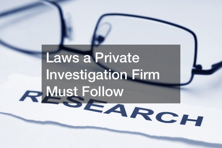 Laws a Private Investigation Firm Must Follow