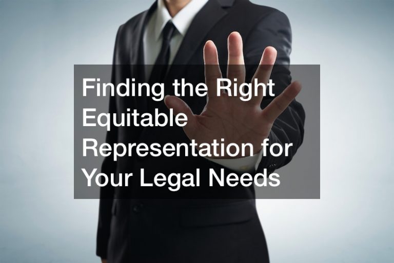 Finding the Right Equitable Representation for Your Legal Needs