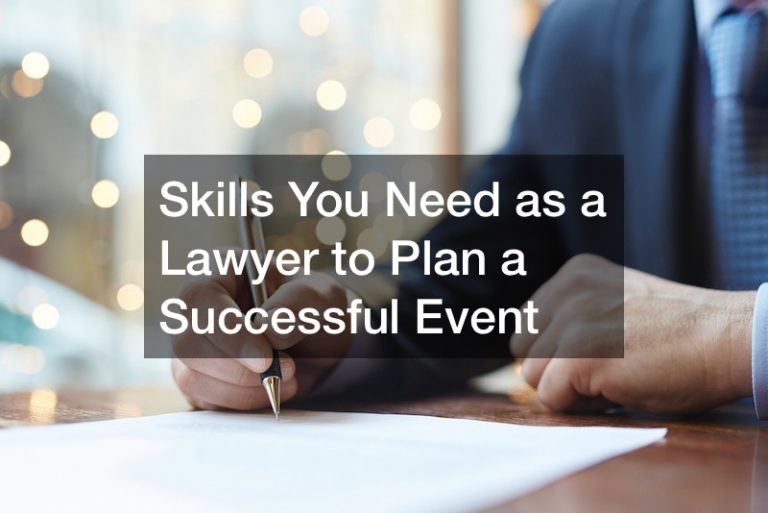 Skills You Need as a Lawyer to Plan a Successful Event