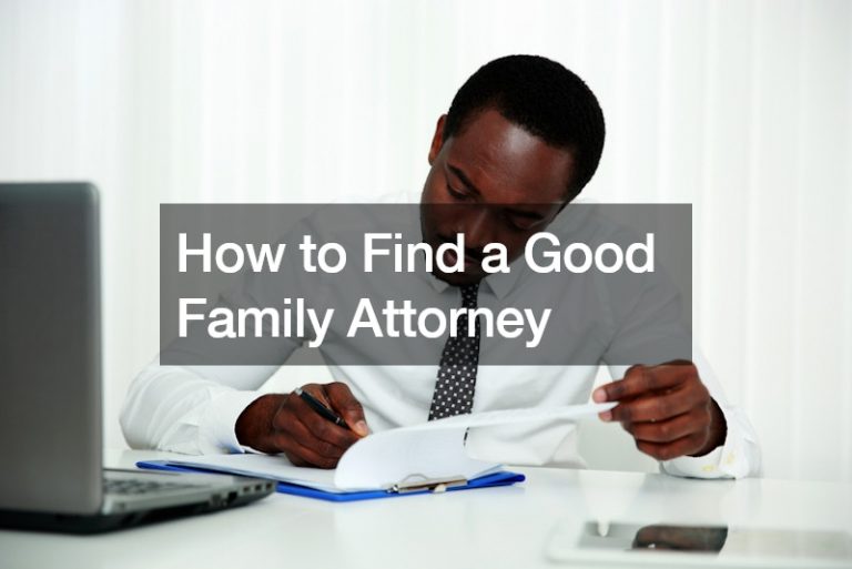 How to Find a Good Family Attorney