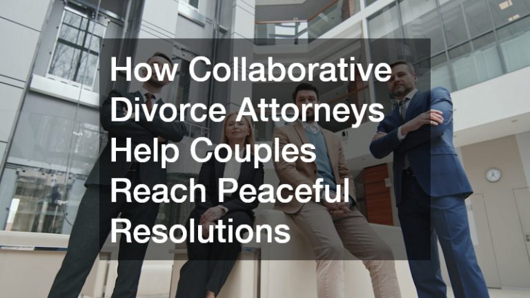 How Collaborative Divorce Attorneys Help Couples Reach Peaceful Resolutions
